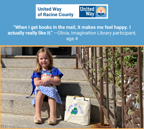 [ID: Graphic with the United Way logo showing a photo of a 4-year-old named Olivia hugging a book. A book bag labeled “born to read” rests beside her on the staircase on which she sits. A quote from Olivia says, “When I get books in the mail, it makes me feel happy. I actually really like it.” /ID]